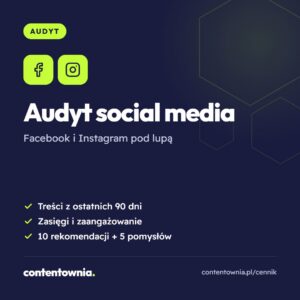 Audyt social media – usługa Contentownia